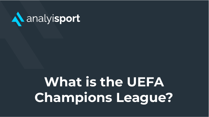 What is the UEFA Champions League?